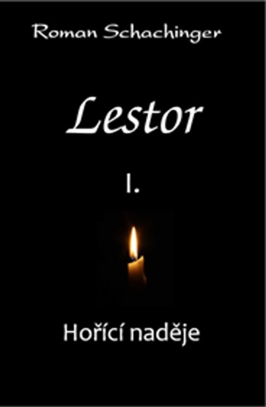 Lestor I. Hořící naděje -  Roman Schachinger