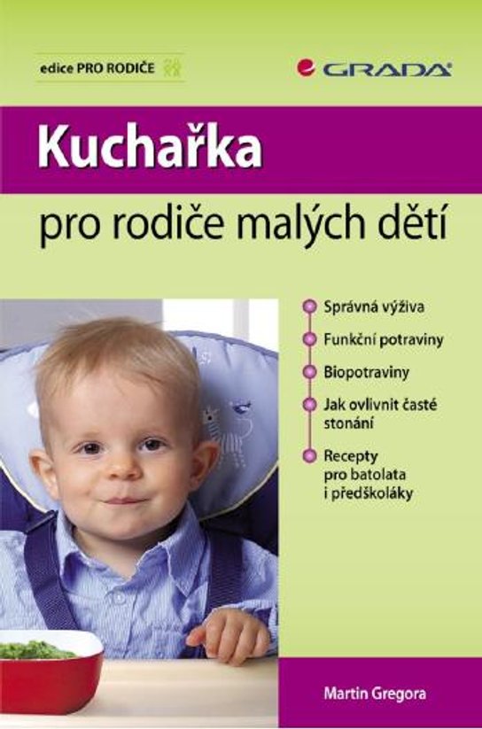 Kuchařka pro rodiče malých dětí -  Martin Gregora