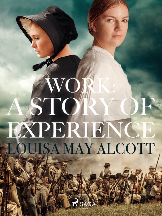Work: A Story of Experience -  Louisa May Alcottová