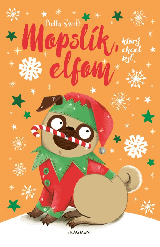 Mopslík, ktorý chcel byť elfom -  Bella Swift