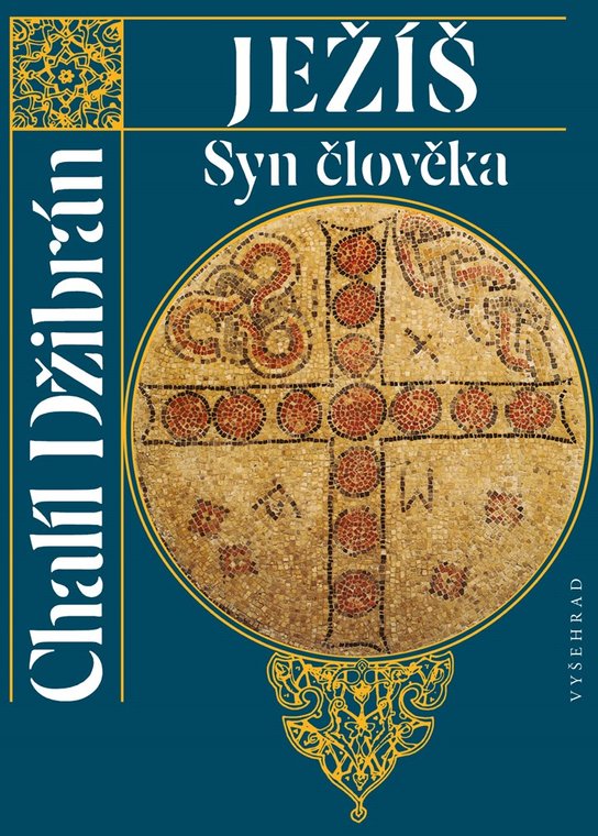 Ježíš Syn člověka -  Chalíl Džibrán