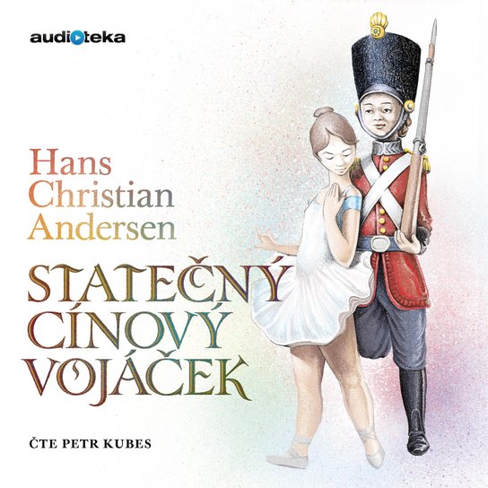 Statečný cínový vojáček -  Hans Christian Andersen