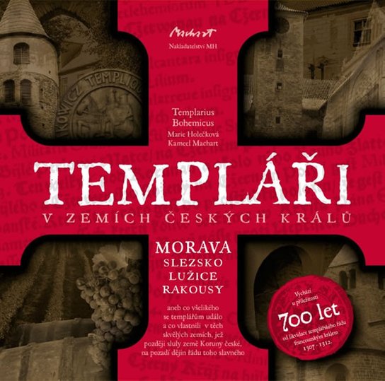 Templáři v zemích českých králů (2. díl) -  Kameel Machart