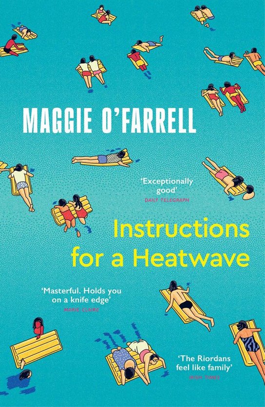 Instructions for a Heatwave -  Maggie O'Farrell