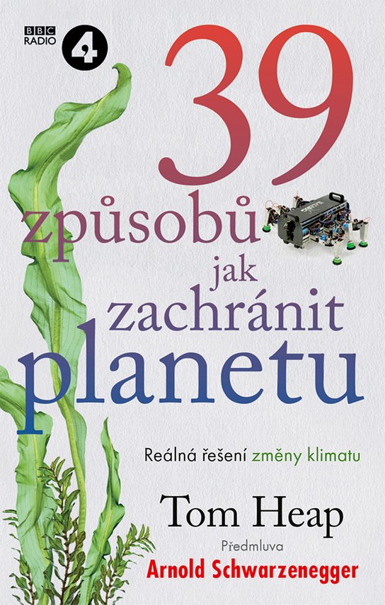 39 způsobů, jak zachránit planetu - Tom Heap