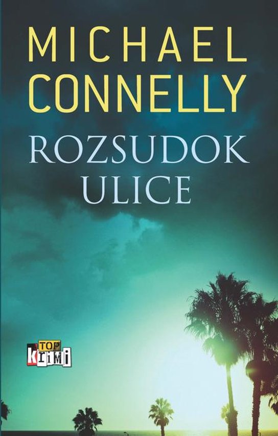 Rozsudok ulice -  Michael  Connelly