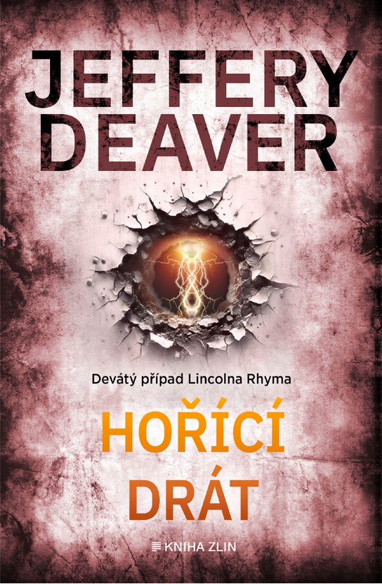 Hořící drát -  Jeffery Deaver