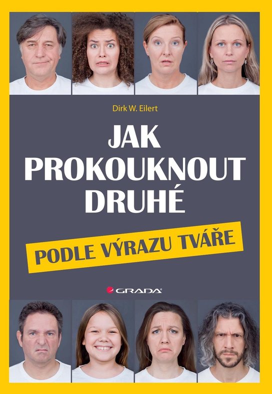 Jak prokouknout druhé podle výrazu tváře -  Dirk W. Eilert