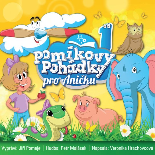 Pomíkovy Pohádky pro Aničku 1 -  Veronika Hrachovcová