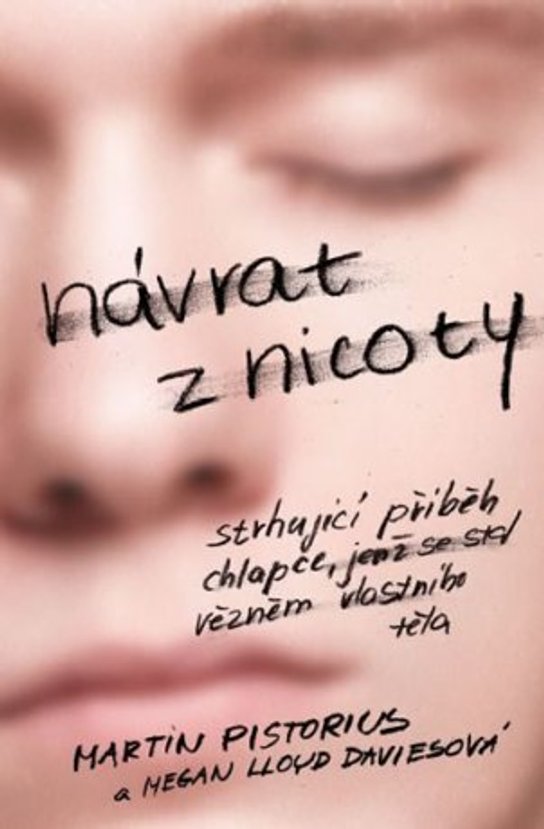Návrat z nicoty -  Martin Pistorius
