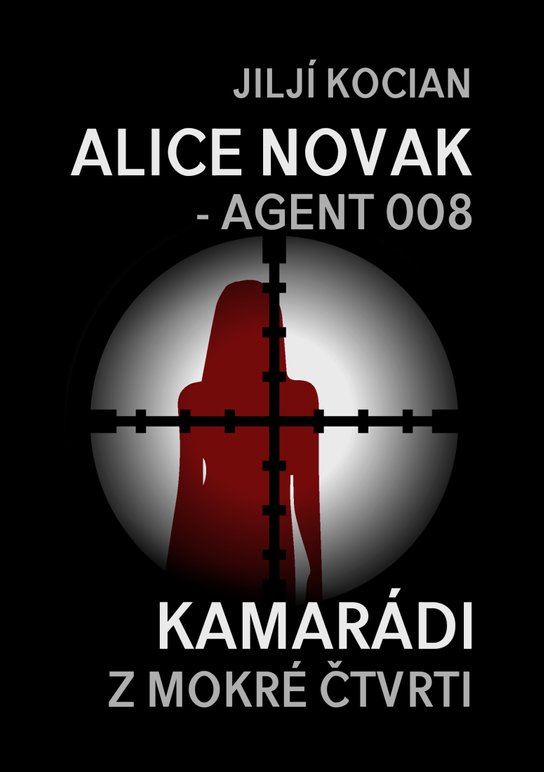 Alice Novak – agent 008 - Jiljí Kocian