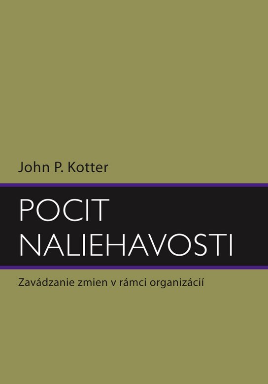 Pocit naliehavosti - John Kotter - Kniha