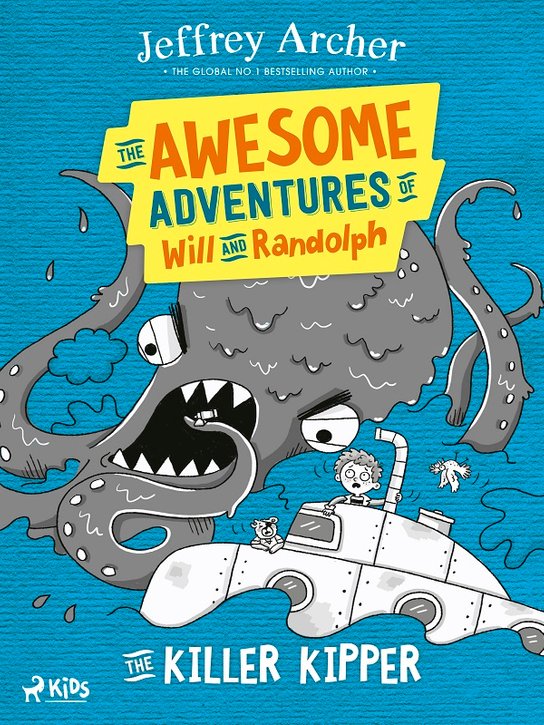 The Awesome Adventures of Will and Randolph: The Killer Kipper -  Jeffrey Archer
