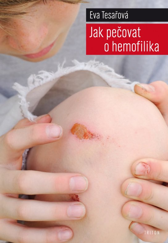 Jak pečovat o hemofilika -  MUDr. Eva Tesařová