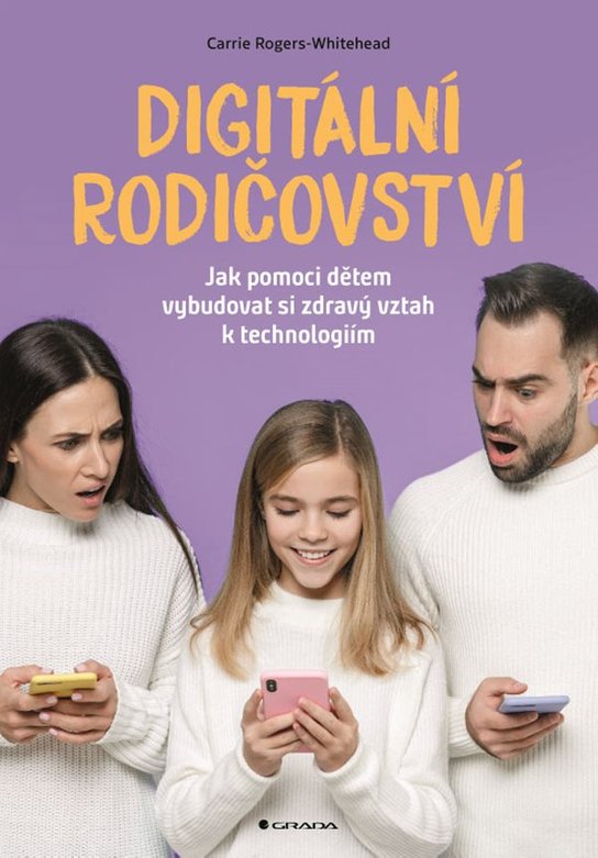 Digitální rodičovství -  Carrie Rogers Whitehead