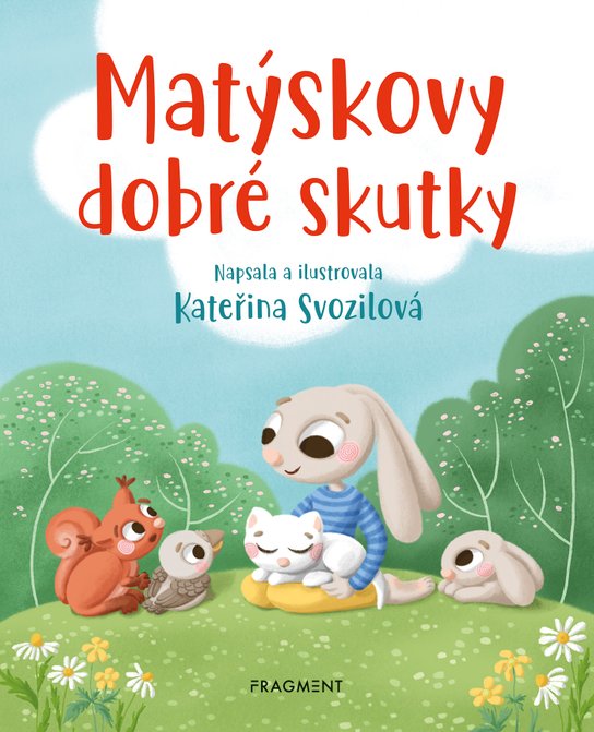Matýskovy dobré skutky -  Kateřina Svozilová
