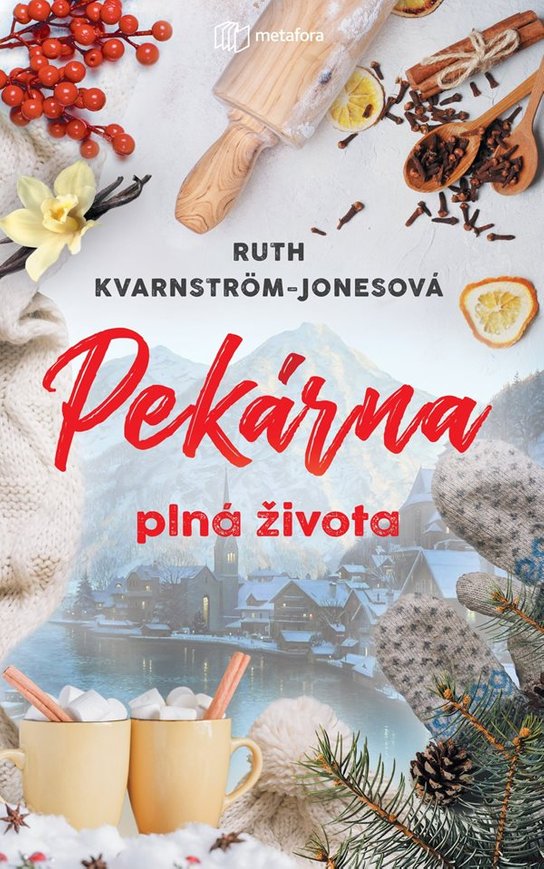 Pekárna plná života -  Ruth Kvarnström-Jonesová