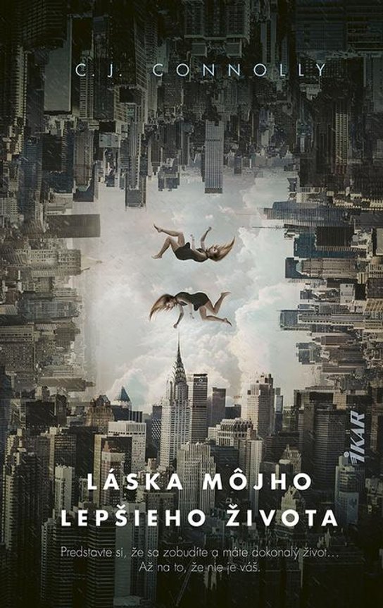 Láska môjho lepšieho života -  C.J. Connolly