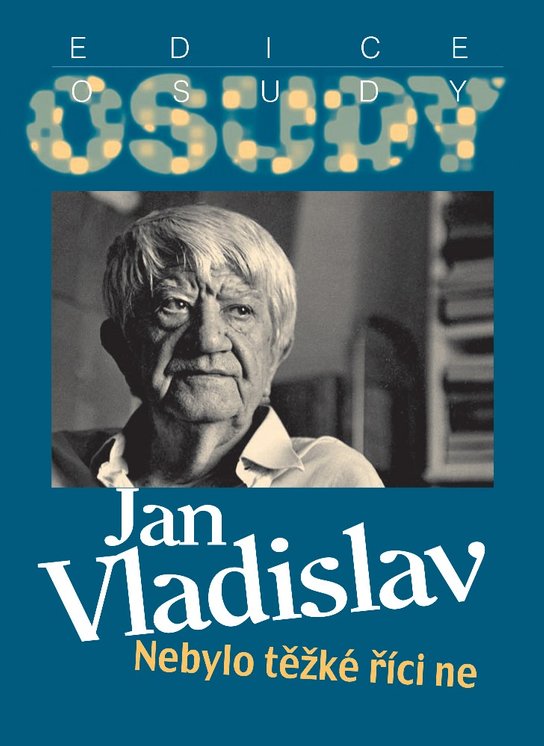 Nebylo těžké říci ne -  Jan Vladislav
