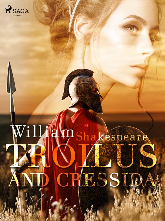 Troilus and Cressida -  William Shakespeare
