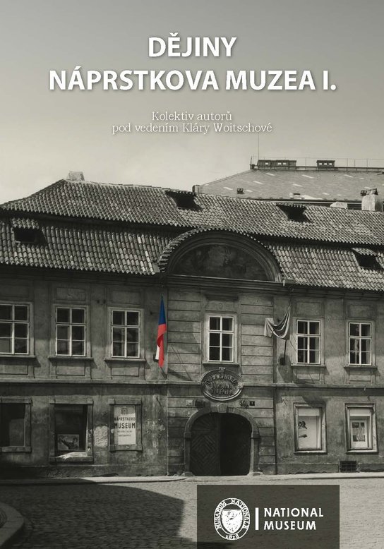 Dějiny Náprstkova muzea I -  Klára Woitschová