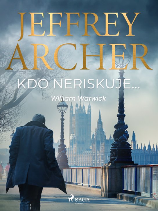 Kdo neriskuje… -  Jeffrey Archer