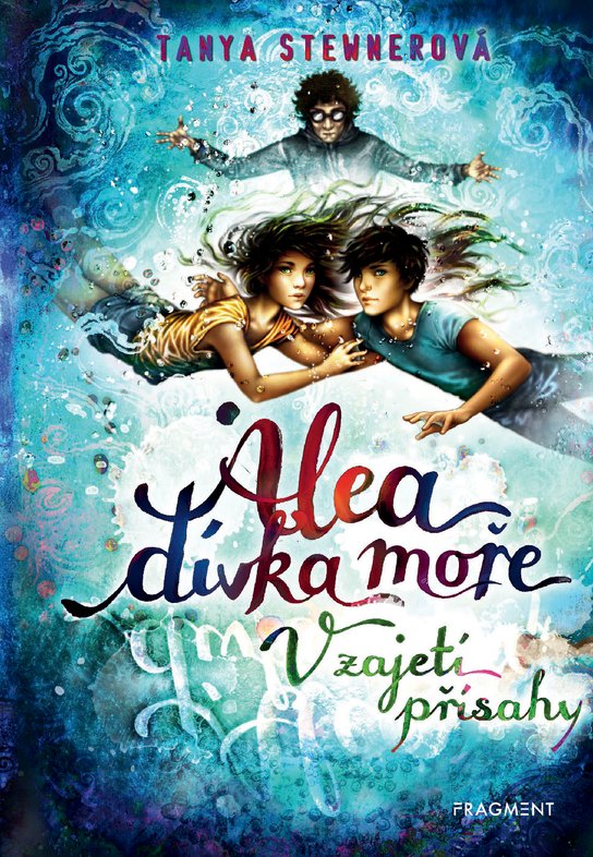 Alea - dívka moře: V zajetí přísahy -  Tanya Stewnerová