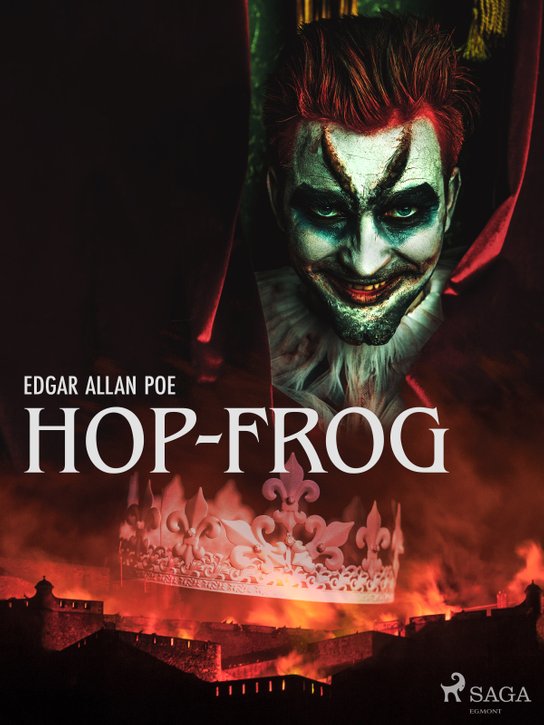 Hop-Frog -  Edgar Allan Poe