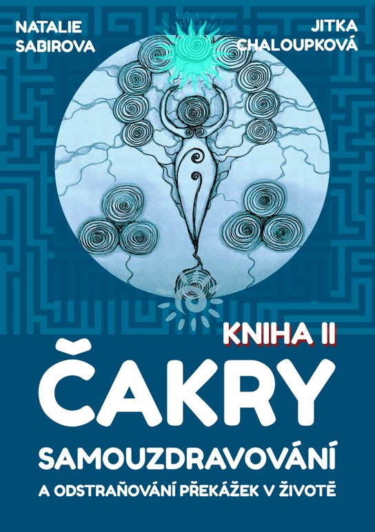 Čakry 2 - Jitka Chaloupková, Natalie Sabirova