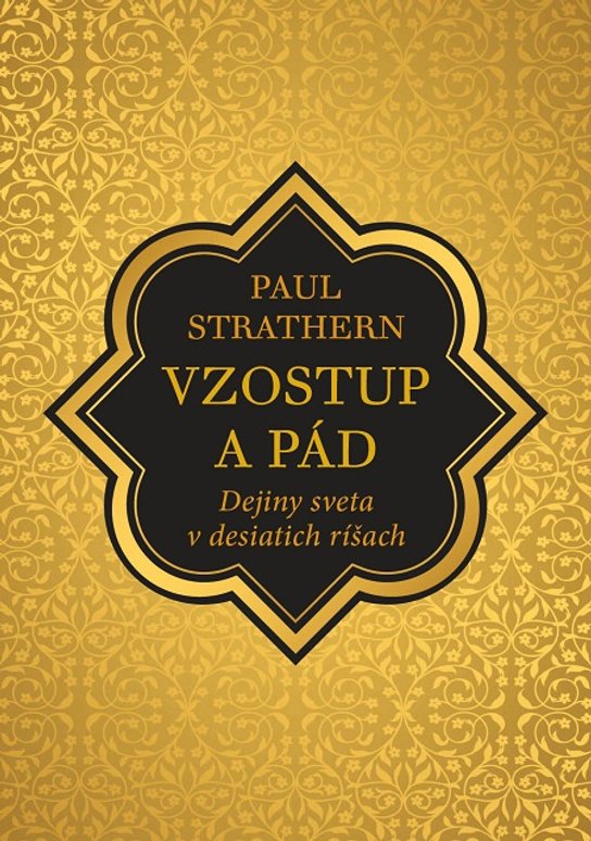 Vzostup a pád -  Paul Strathern