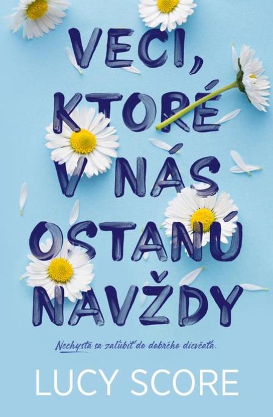 Veci, ktoré v nás ostanú navždy -  Lucy Score