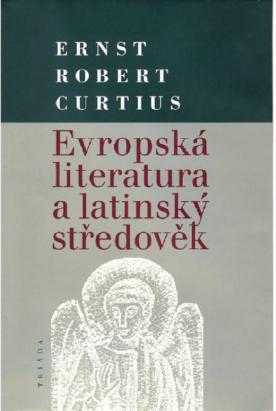 Evropská literatura a latinský středověk - Ernts Robert Curtius