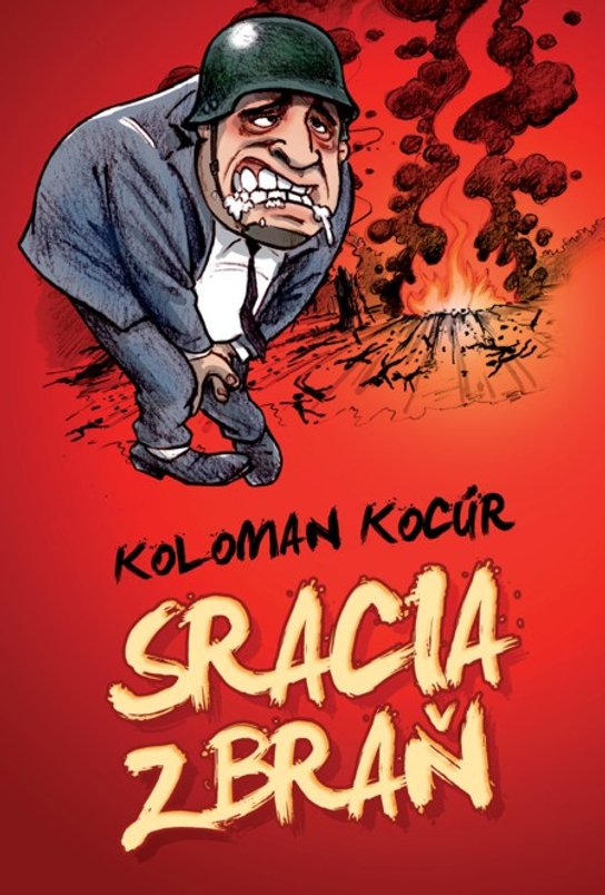 Sracia zbraň -  Koloman Kocúr