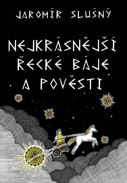 Nejkrásnější řecké báje a pověsti -  Jaromír Slušný