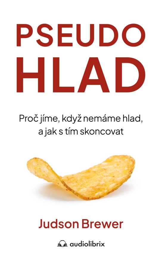 Pseudohlad -  Judson Brewer