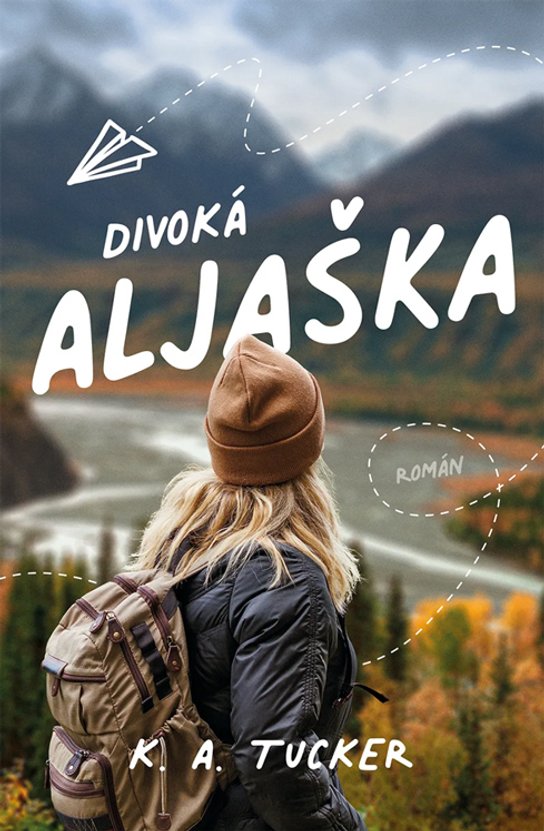 Divoká Aljaška -  K.A. Tucker