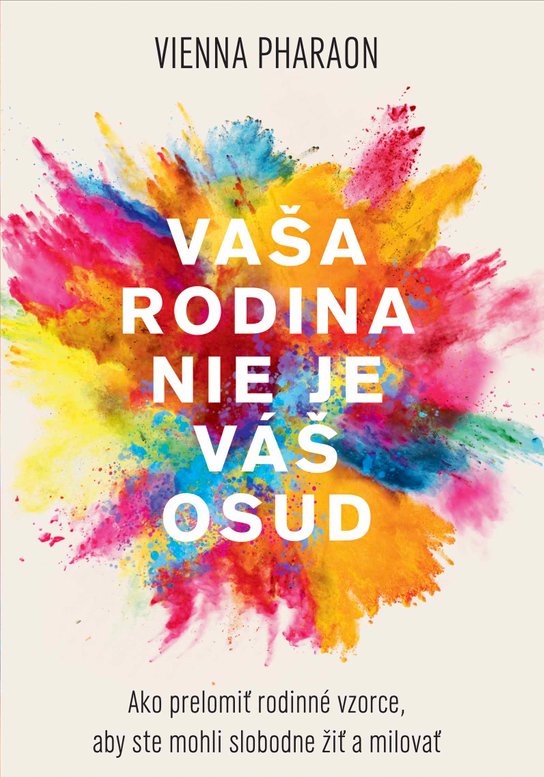 Vaša rodina nie je váš osud -  Vienna Pharaon