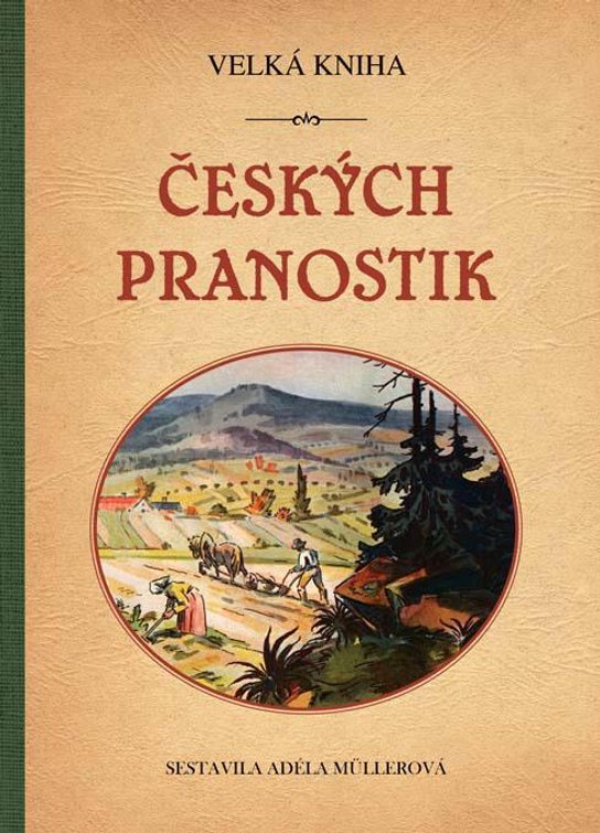 Velká kniha českých pranostik -  Adéla Müllerová