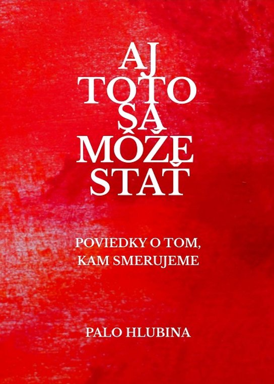 Aj toto sa môže stať -  Palo Hlubina
