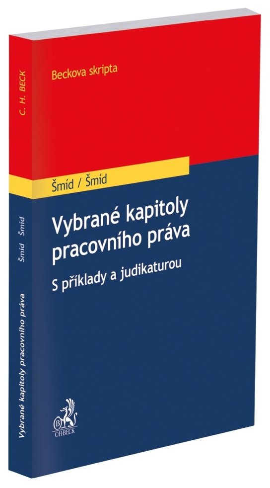 Vybrané kapitoly pracovního práva. S příklady a judikaturou“: