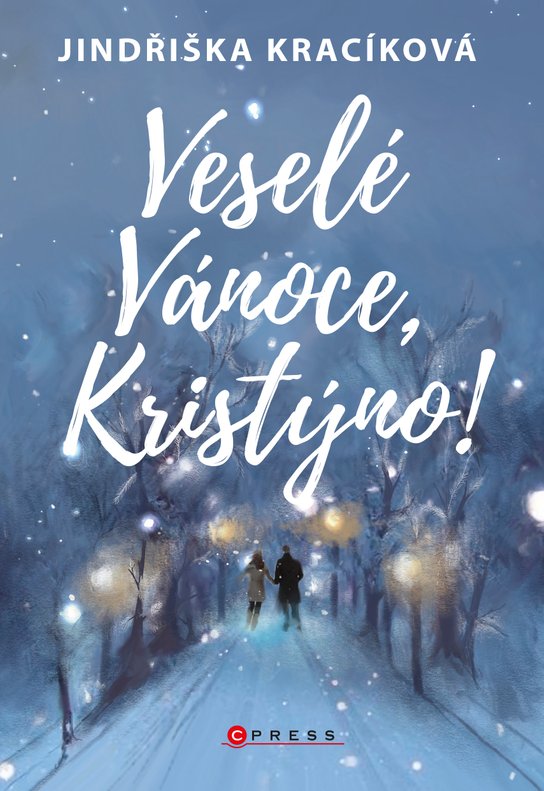 Veselé Vánoce, Kristýno! -  Jindřiška Kracíková