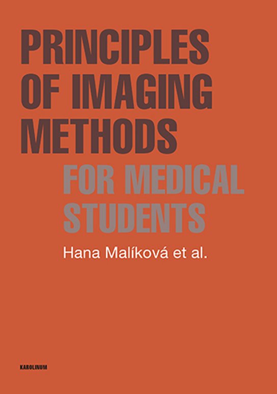Principles of Imaging Methods for Medical Students - Hana Malíková, kolektiv