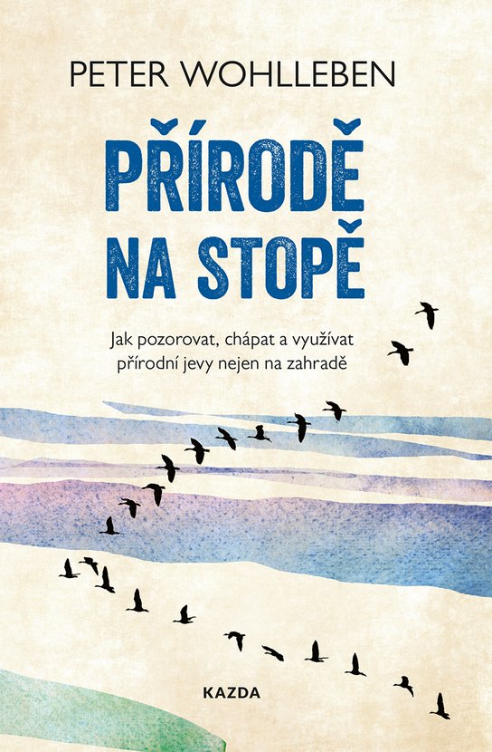Přírodě na stopě -  MUDr. Peter Wohlleben MUDr.