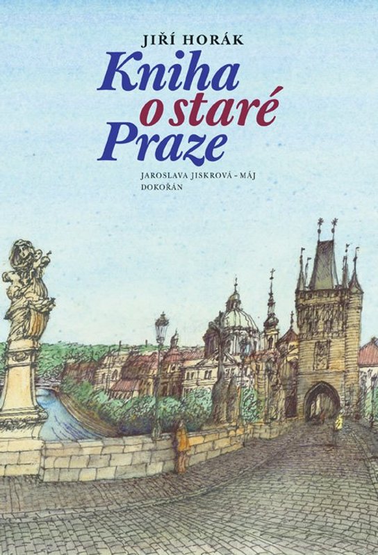 Kniha o staré Praze -  Jiří Horák