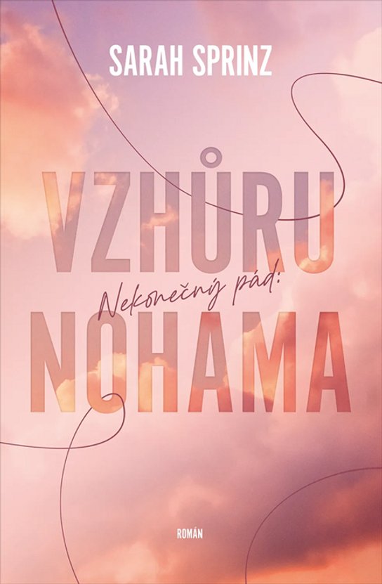 Nekonečný pád: Vzhůru nohama -  Sarah Sprinz