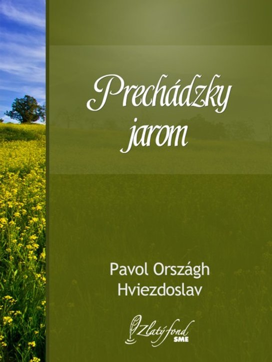 Prechádzky jarom -  Pavol Országh Hviezdoslav