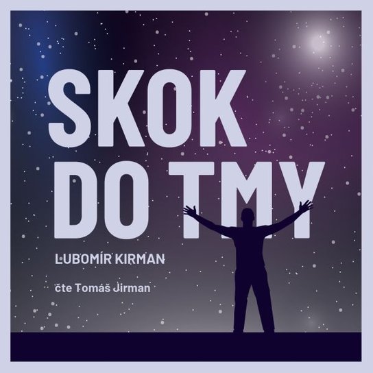 Skok do tmy -  Lubomír Kirman
