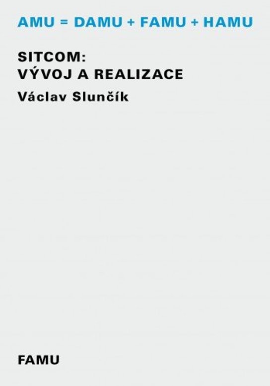 Sitcom: vývoj a realizace -  Václav Slunčík