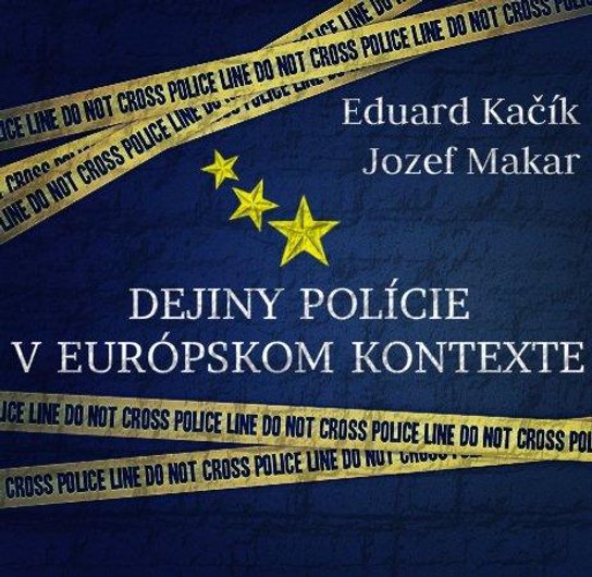 Dejiny polície v europskom kontexte -  Jozef Makar