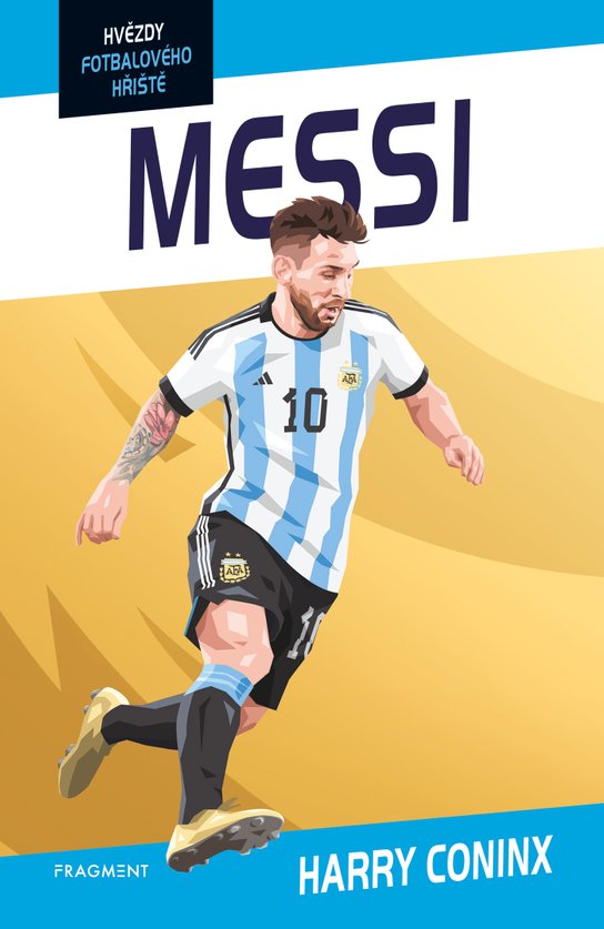 Hvězdy fotbalového hřiště - Messi -  Harry Coninx